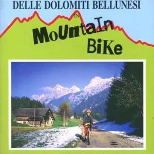 Compra Oggi Stesso Nel parco nazionale delle Dolomiti bellunesi in mountain bike. 20 itinerari in mountain bike e 6 escursioni a piedi tra Primiero, feltrino, bellunese...