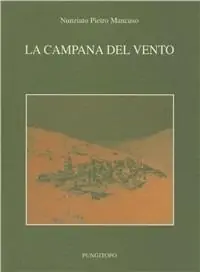 La campana del vento. Storie della mia Ficarra Prezzo Basso