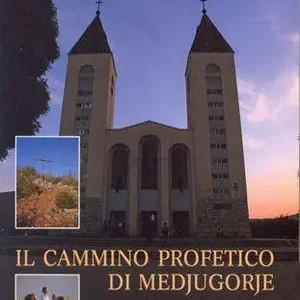 Prezzo Basso Il cammino profetico di Medjugorje