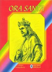 Ora santa. Per la vigilia di tutti i primi venerdì dell‘anno Ultime Pezzi