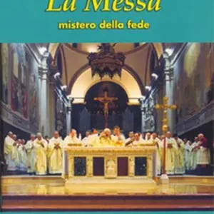 Must-Have La messa. Mistero della fede