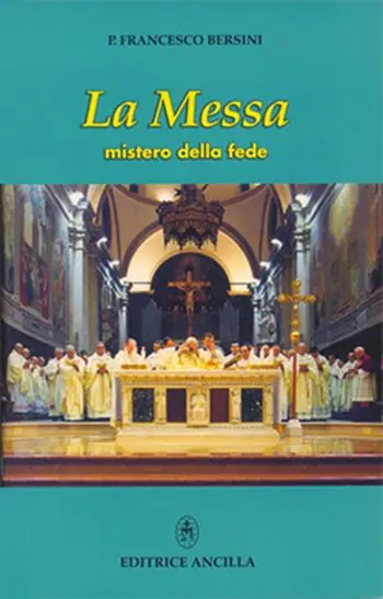 Must-Have La messa. Mistero della fede