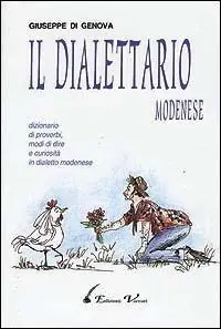 Il dialettario modenese. Dizionario di proverbi, modi di dire e curiosità in dialetto modenese. Vol. 1 Acquista Ora