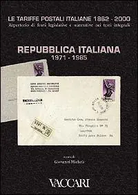 Acquista Ora Le tariffe postali italiane 1862-2000. Vol. 4 2 Repubblica Italiana 1971-1985.