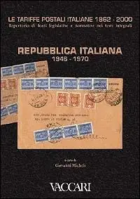 Bestseller Le tariffe postali italiane 1862-2000. Vol. 4 1 Repubblica Italiana 1946-1970.