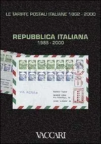 Acquista Ora Le tariffe postali italiane 1862-2000. Vol. 4 3 Repubblica Italiana 1986-2000.