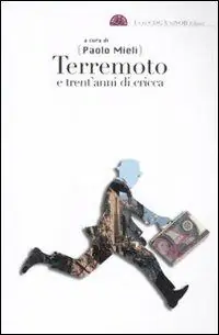 Terremoto e trent‘anni di cricche Soddisfatti O Rimborsati