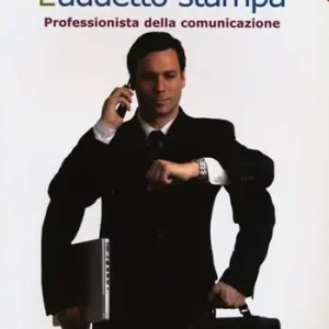 L‘addetto stampa. Professionista della comunicazione Subito Disponibile