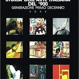 Storia dell‘arte italiana del ‘900. Vol. 2 Generazione primo decennio. Soddisfatti O Rimborsati