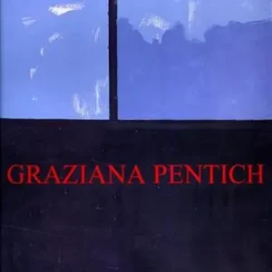 Nuova Collezione Graziana Pentich. Opere (1947-1979)