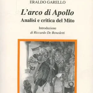 Più Venduto L‘ arco di Apollo. Analisi e critica del mito