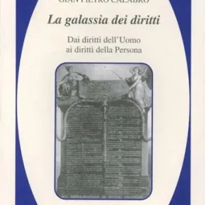 La galassia dei diritti. Dai diritti dell‘uomo ai diritti della persona Super Prezzo