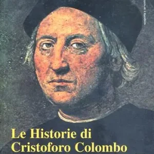 Ultime Pezzi Le historie di Cristoforo Colombo scritte dal figlio Fernando