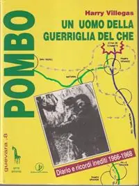 Pombo. Un uomo della guerriglia del Che Miglior Prezzo