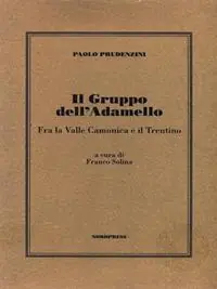 Più Venduto Il gruppo dell‘Adamello (tra la Vallecamonica e il Trentino)