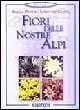 Fiori delle nostre Alpi Affare