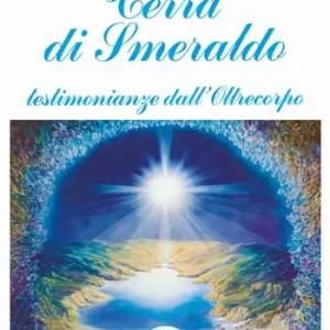 Più Venduto Terra di smeraldo. Testimonianze dall‘Oltrecorpo