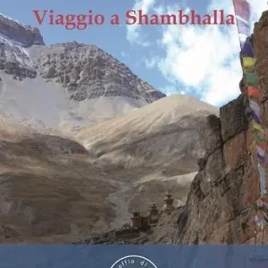 Miglior Prezzo Viaggio a Shambhalla