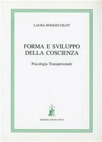 Forma e sviluppo della coscienza. Psicologia transpersonale Super Prezzo