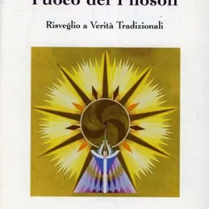 Nuovo Arrivo Fuoco dei filosofi. Risveglio a verità tradizionali