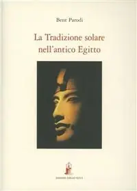 Compra Oggi Stesso La tradizione solare nell‘antico Egitto