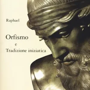 Orfismo e tradizione iniziatica Ultime Pezzi