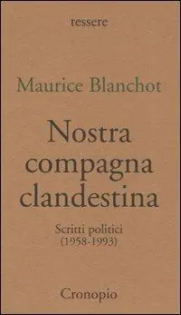 Nostra compagna clandestina. Scritti politici (1958-1993) Di Tendenza