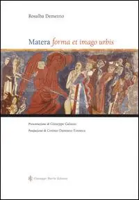 Matera. Forma et imago urbis. Ediz. illustrata Spedizione Espresso