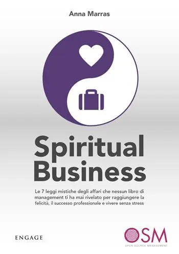 Spiritual business. Le 7 leggi mistiche degli affari che nessun libro di management ti ha mai rivelato per raggiungere la felicità, il successo professionale e vivere senza stress Offerta Del Giorno