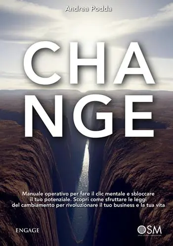 Change. Manuale operativo per fare il clic mentale e sbloccare il tuo potenziale. Scopri come sfruttare le leggi del cambiamento per rivoluzionare il tuo business e la tua vita Consegna Rapida