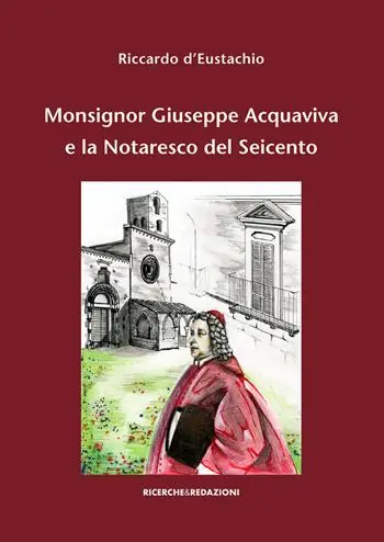 Popolare Monsignor Giuseppe Acquaviva e la Notaresco del Seicento