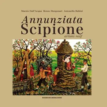 Annunziata Scipione artista naif. Ediz. illustrata Saldi