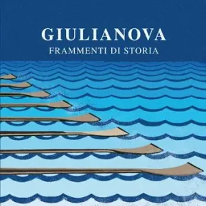 Giulianova. Frammenti di storia Reso Gratuito