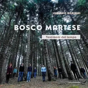 Bosco Martese. Testimoni del tempo. Ediz. illustrata Soddisfatti O Rimborsati