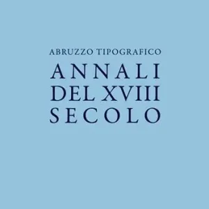 Abruzzo tipografico. Annali del XVIII secolo Ultima Occasione