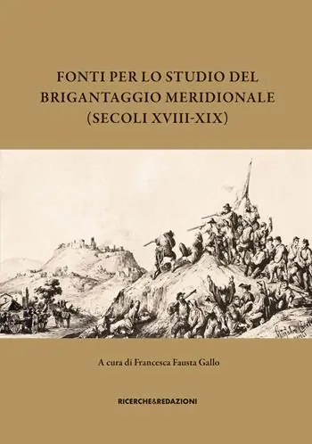 Fonti per lo studio del brigantaggio meridionale (secoli XVIII-XIX) Nuova Collezione