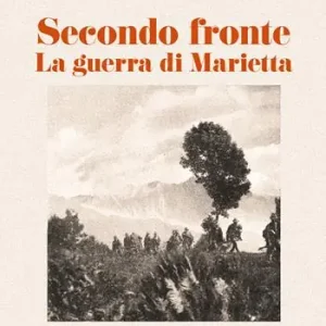 Secondo fronte. La guerra di Marietta Ordina Subito
