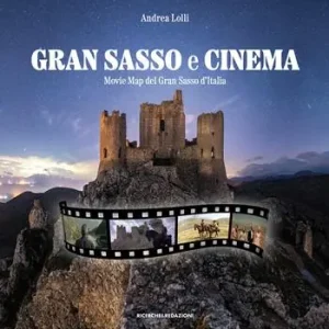Occasione Gran Sasso e cinema. Movie map del Gran Sasso d‘Italia