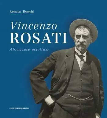 Offerta Lampo Vincenzo Rosati. Abruzzese eclettico (1859-1943)