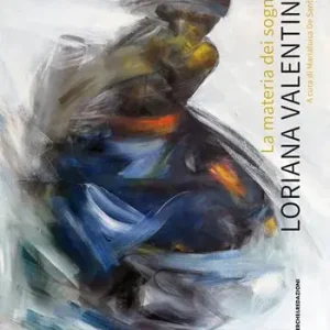 La materia dei sogni. Loriana Valentini. Ediz. illustrata Sconto
