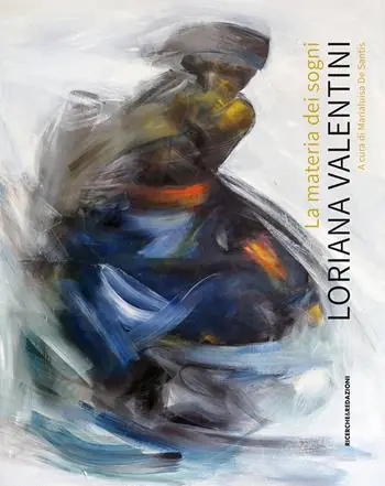 La materia dei sogni. Loriana Valentini. Ediz. illustrata Sconto