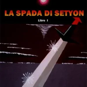 La spada di Setyon. Vol. 1 Prezzo Di Fabbrica
