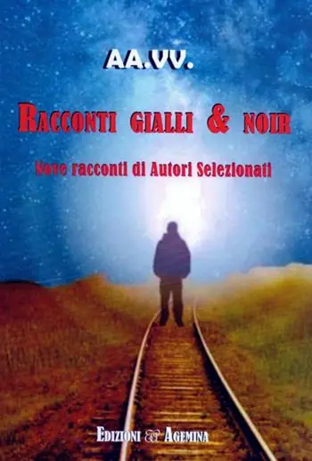 Racconti gialli & noir. Nove racconti di autori selezionati Offerta Del Giorno