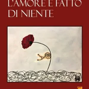 Subito Disponibile L‘ amore è fatto di niente