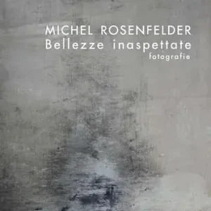 Bellezze inaspettate. Fotografie. Ediz. italiana, inglese e francese Promozione Esclusiva