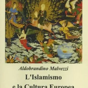 L‘ islamismo e la cultura europea Ultimissimo Modello