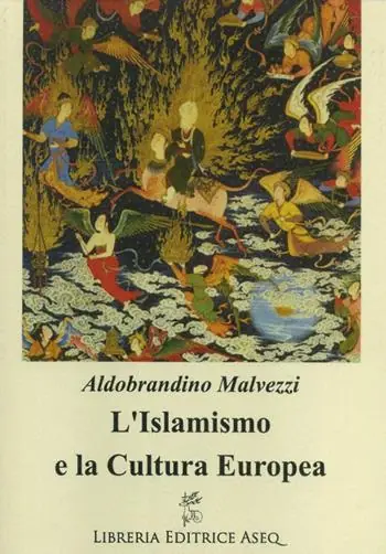 L‘ islamismo e la cultura europea Ultimissimo Modello
