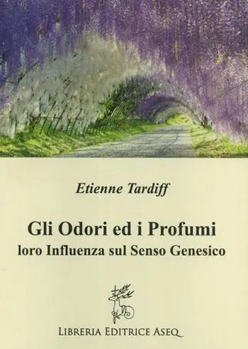 Ordina Subito Gli odori e i profumi. Loro influenza sul senso genesico