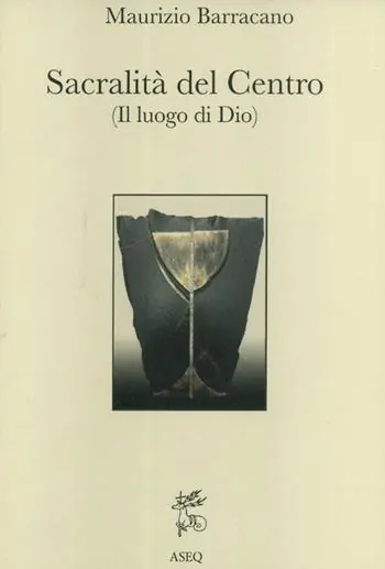 Bestseller Sacralità del centro. (Il luogo di Dio)