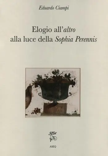 Ordina Subito Elogio all‘altro alla luce della Sophia Perennis